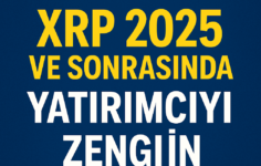 XRP Fiyatı Uçuşa mı Geçiyor? 2025 Tahmini Yatırımcıları Heyecanlandırdı!